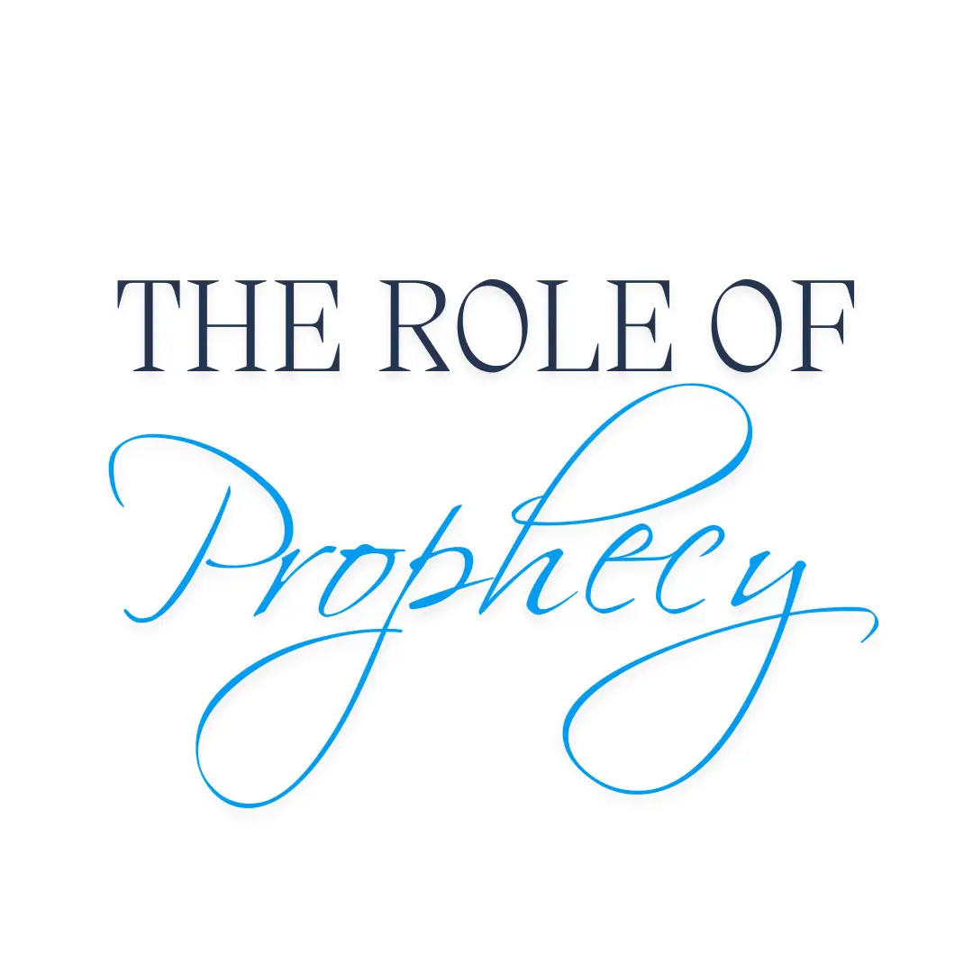 The role of prophecy